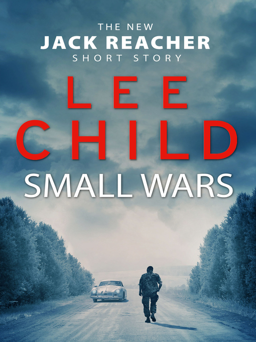 Title details for Small Wars by Lee Child - Wait list